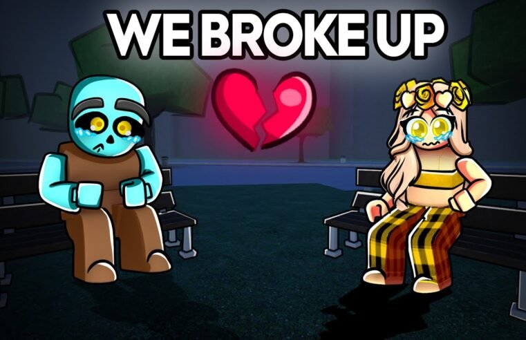 WE BROKE UP..
