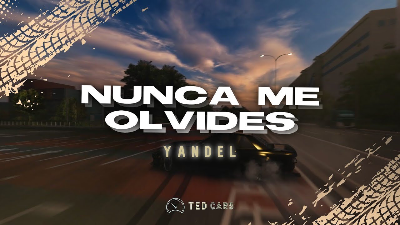Yandel – Nunca Me Olvides (Letra)