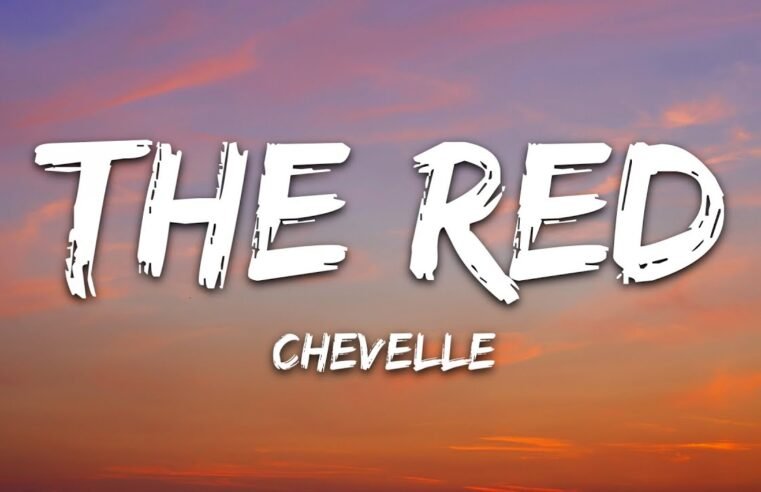 Chevelle – The Red (Lyrics)