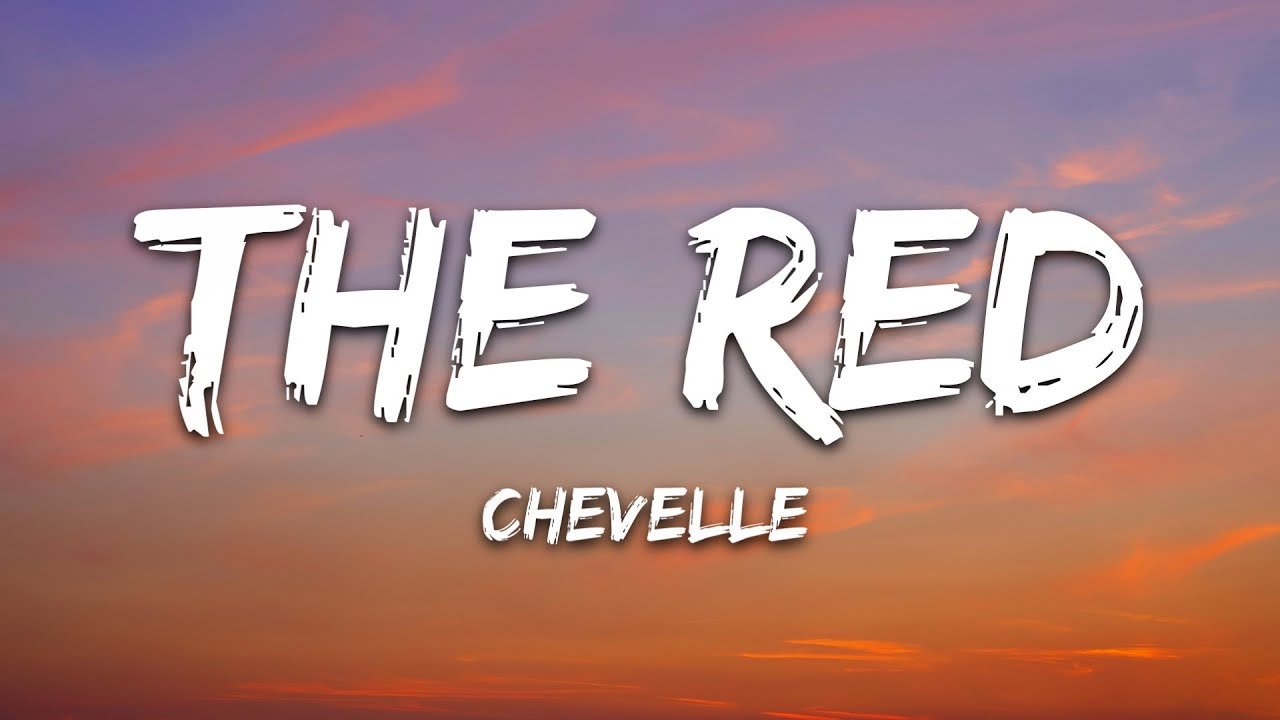 Chevelle – The Red (Lyrics)