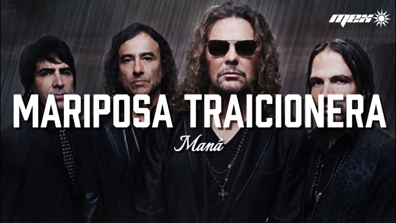 Maná – Mariposa traicionera (Letra)