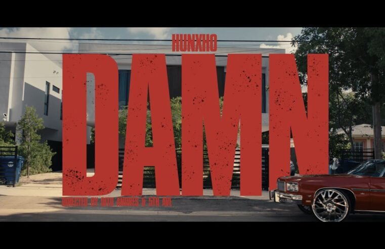 Hunxho – DAMN [Official Video]
