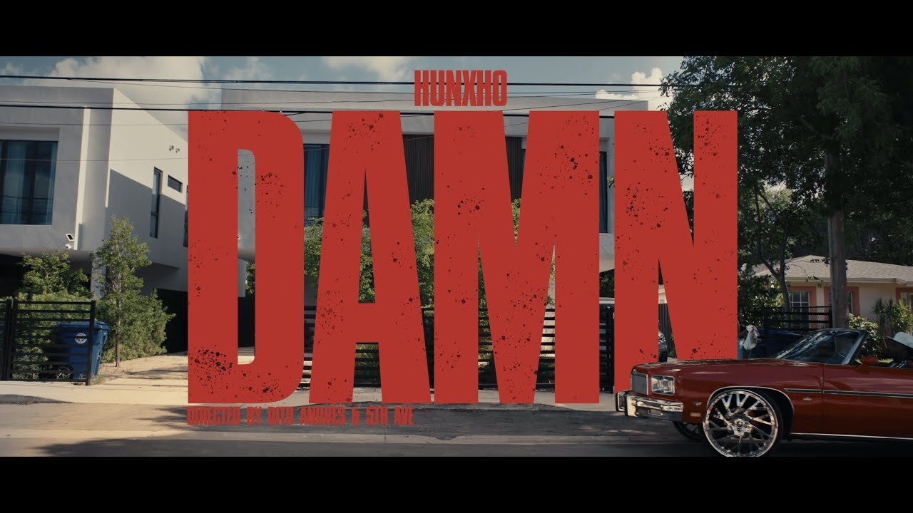 Hunxho – DAMN [Official Video]