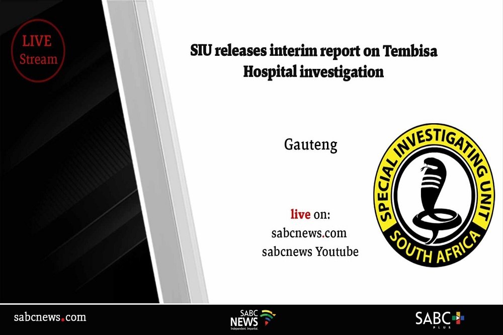 LIVE | SIU releases interim report on Thembisa Hospital probe