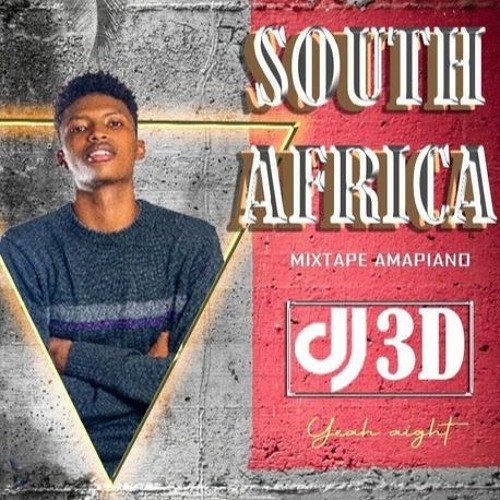 SOUTH AFRICA [AMAPIANO]MIXTAPE BY DJ 3D