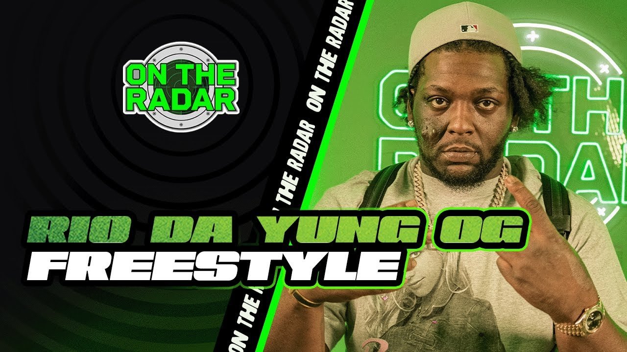 The Rio Da Yung OG “On The Radar” Freestyle