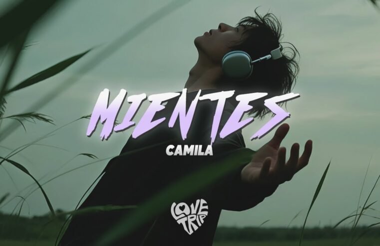 Camila – Mientes (Letra)
