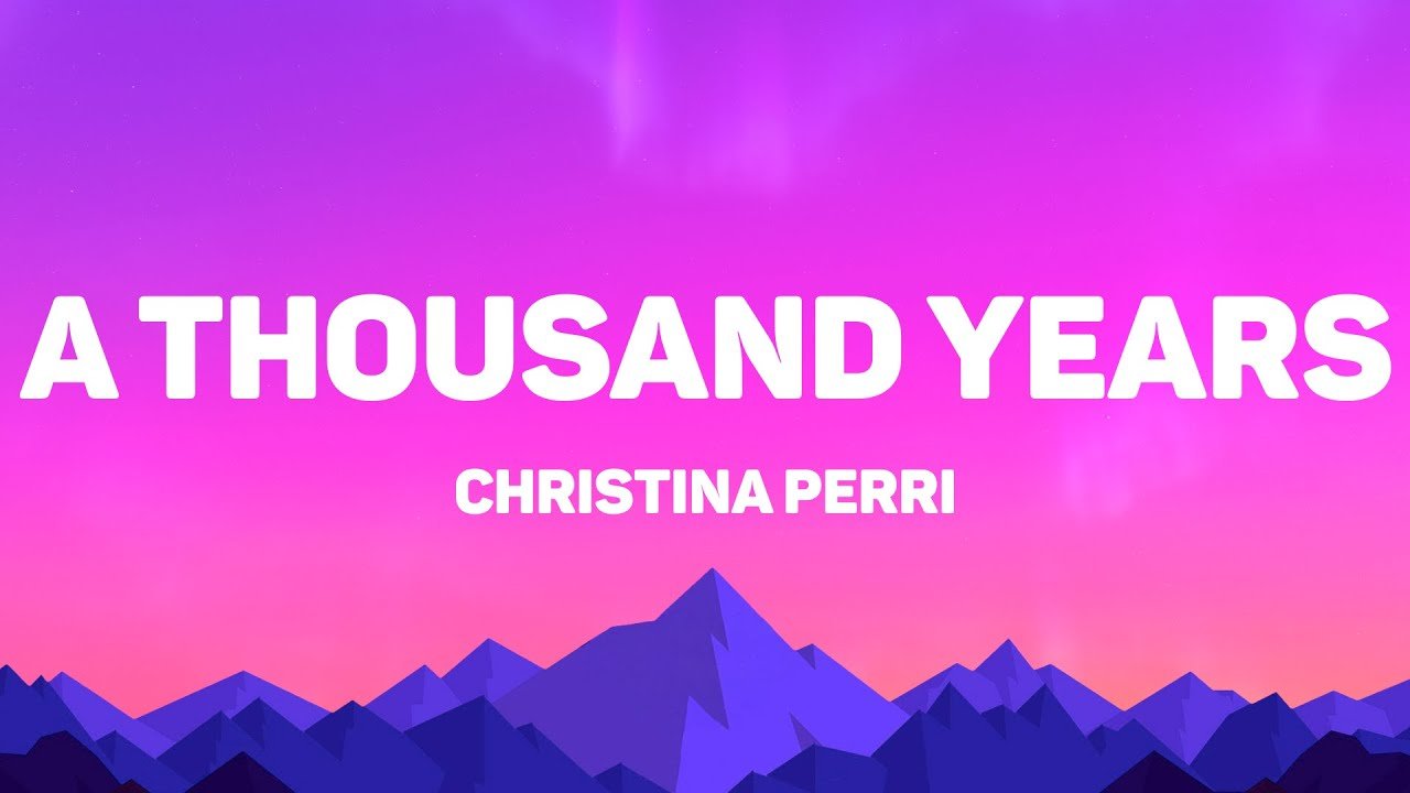 Christina Perri – A Thousand Years (Lyrics)