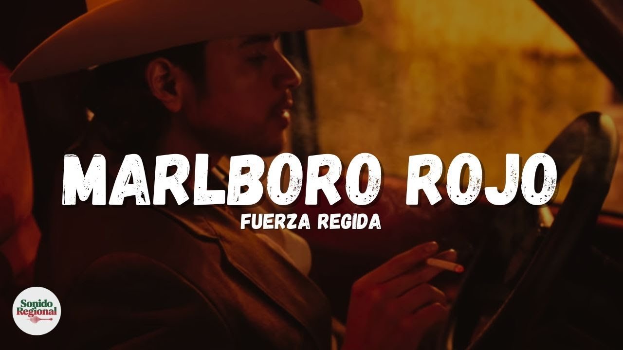 FUERZA REGIDA – MARLBORO ROJO (Letra)