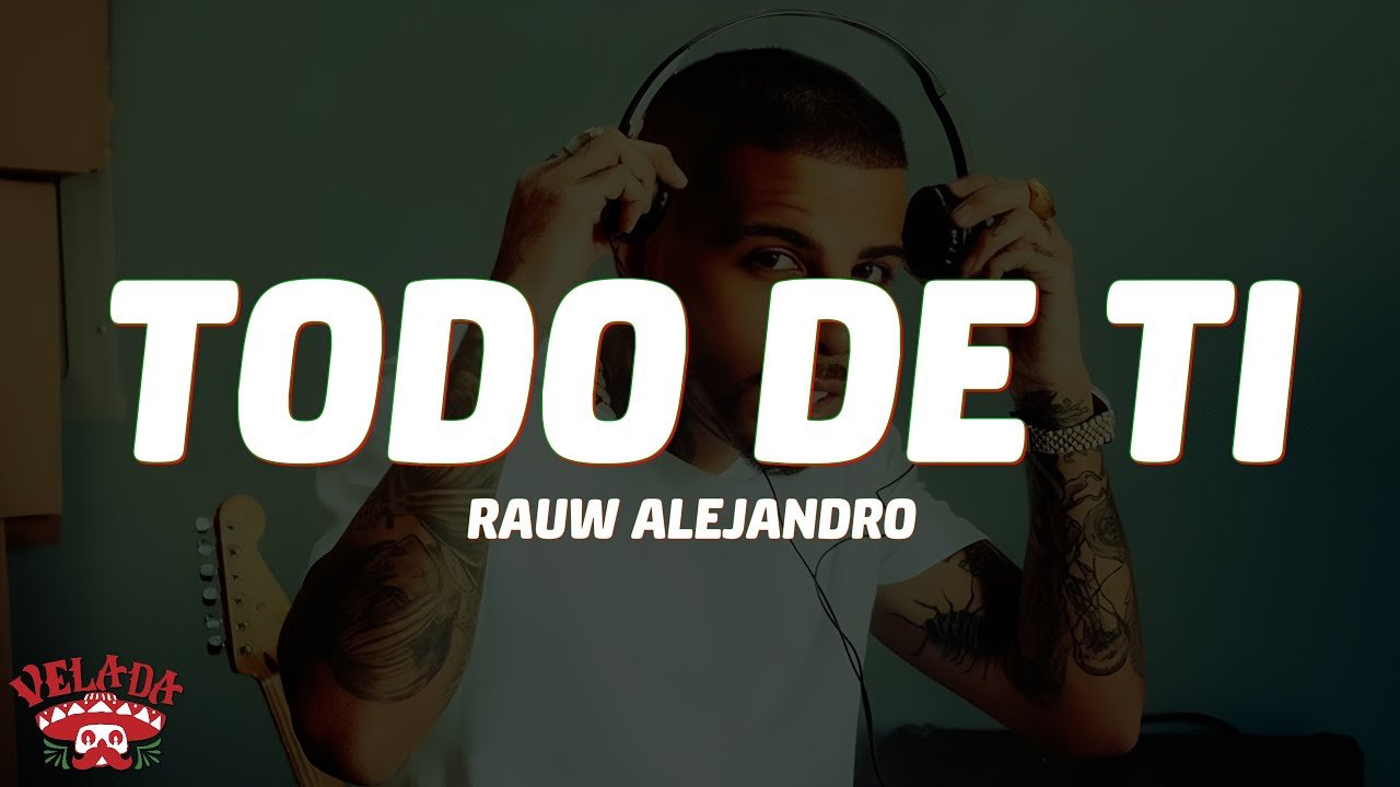 Rauw Alejandro – Todo de Ti (Letra/Lyrics)