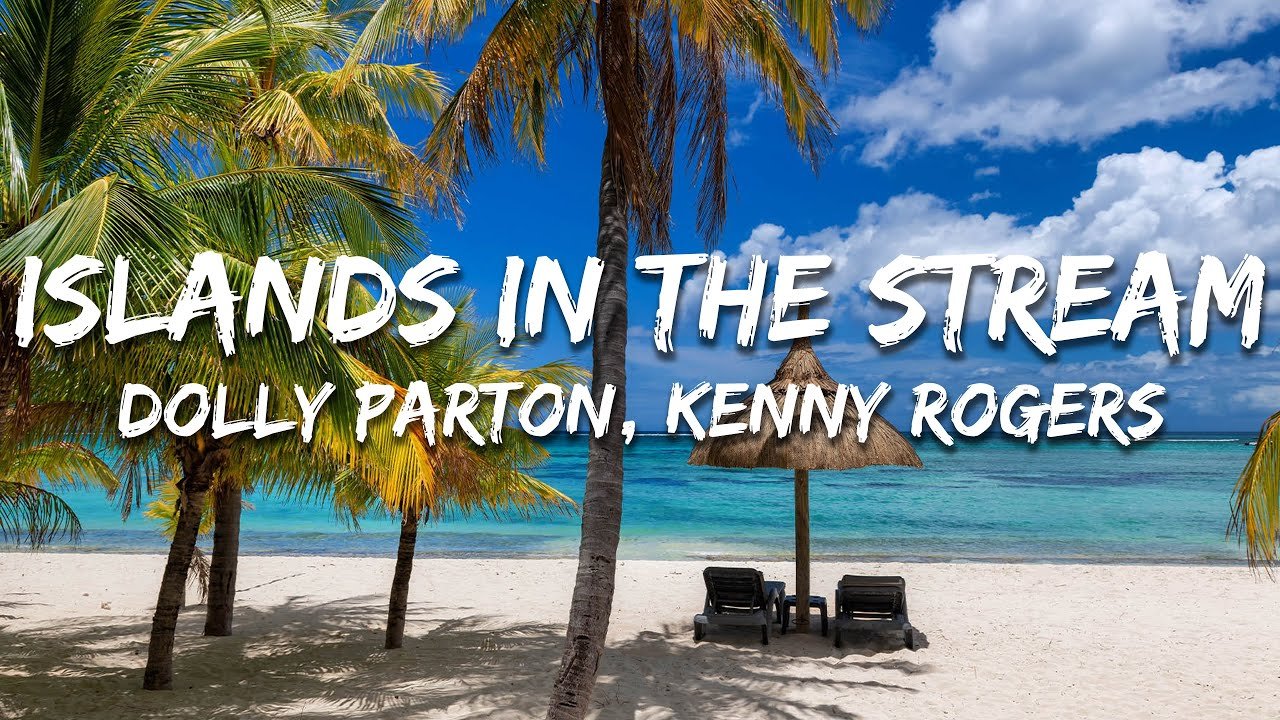 Dolly Parton, Kenny Rogers – Islands In The Stream (Lyrics)