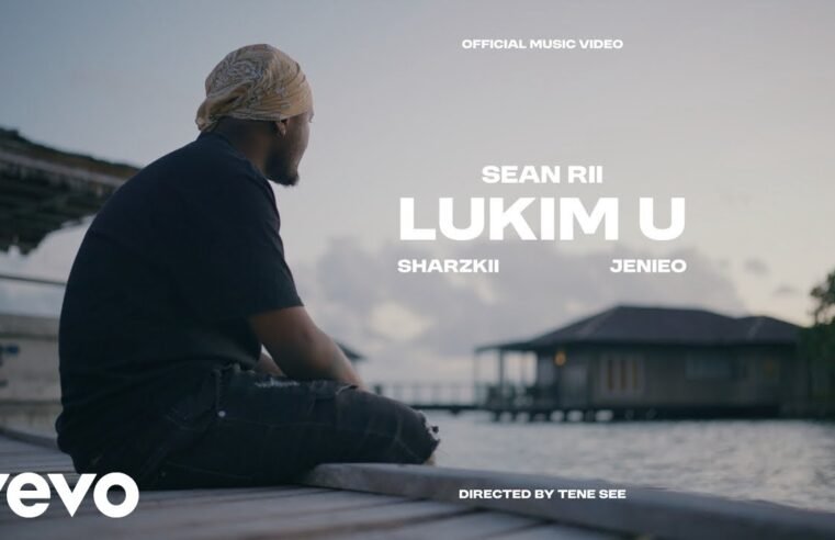 Sean Rii, Sharzkii, Jenieo – Lukim U (Official Music Video)