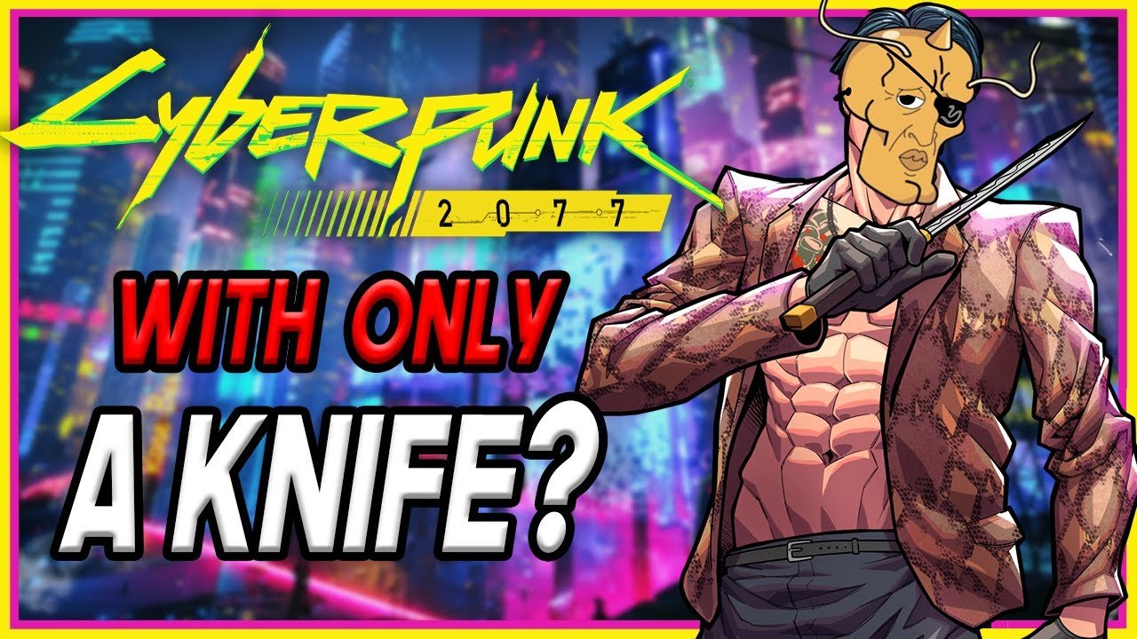 Can You Beat Cyberpunk 2077s Hardest Difficulty WITH ONLY a Knife?