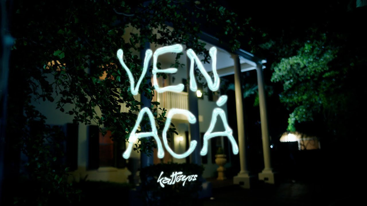 Katteyes – VEN ACÁ (Official Video)
