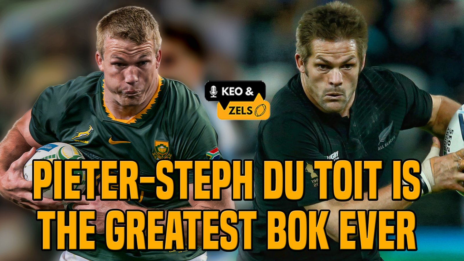 Keo & Zels: Pieter-Steph du Toit is the greatest Bok ever