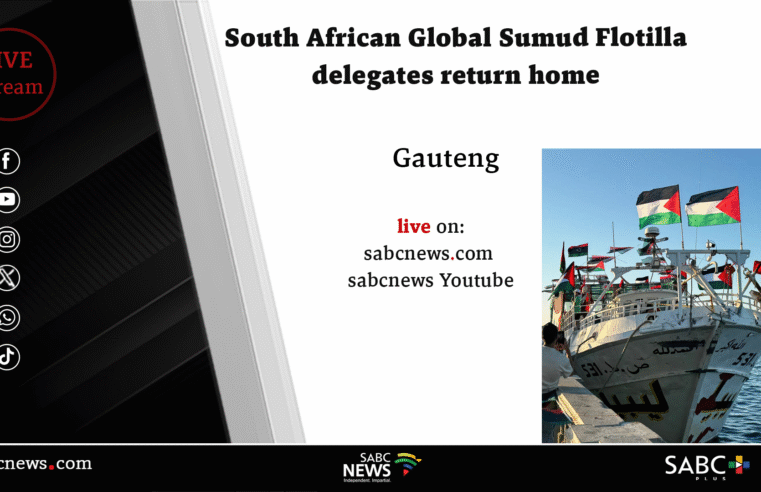 LIVE | Sumud Flotilla activists arrive in SA after Israeli detention – SABC News