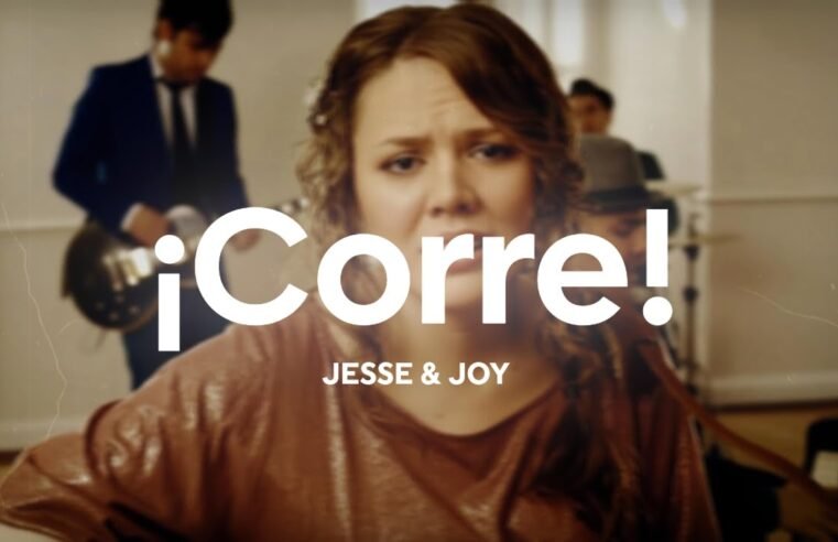 JESSE & JOY – ¡Corre! (Letra/Lyrics)