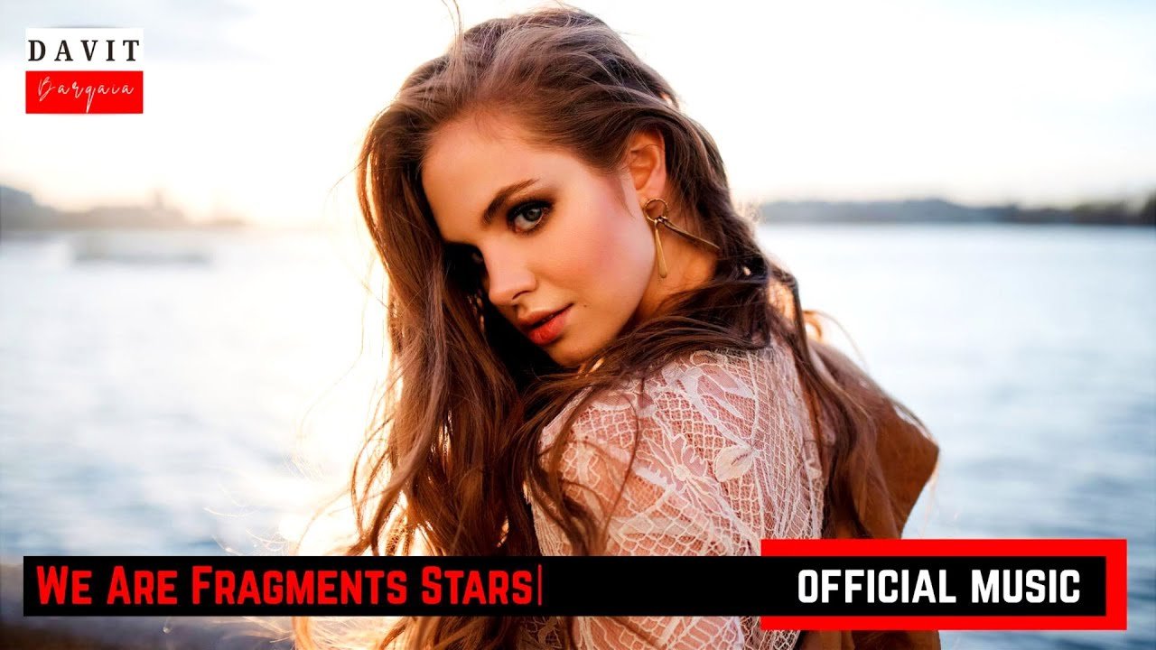 Davit Barqaia – Whe Are Fragments Stars | Official Music |