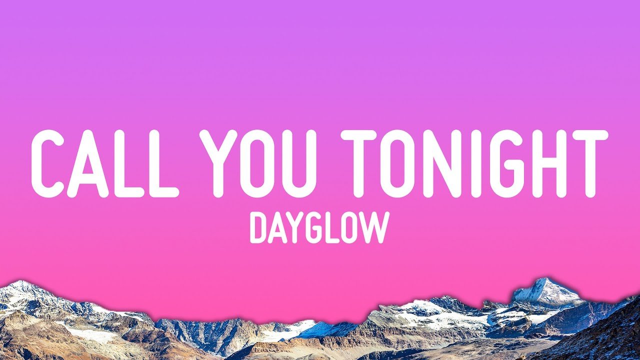 Dayglow – Can I Call You Tonight?