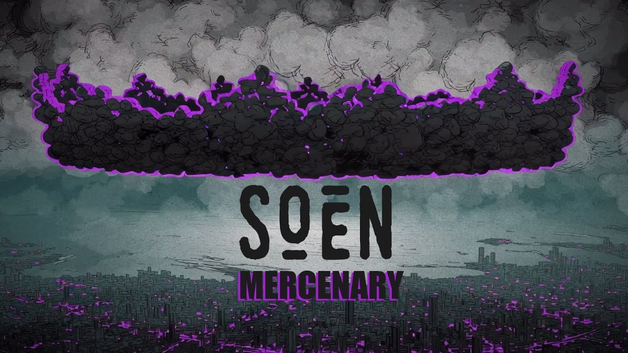 SOEN – Mercenary (Official Lyric Video)
