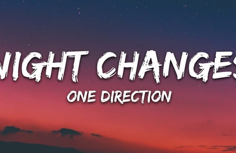 One Direction – Night Changes (Lyrics)