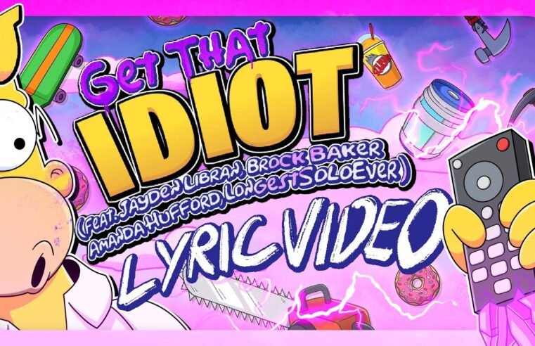 Get That Idiot (Lyric Video) || The Simpsons X Fortnite Fan Song