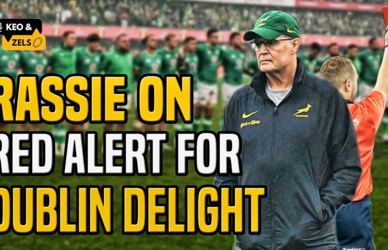 Rassie on red alert for Dublin delights